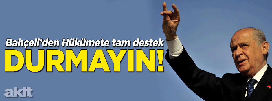 Bahçeli’den hükümete tam destek