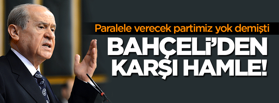 Bahçeli'den karşı hamle!