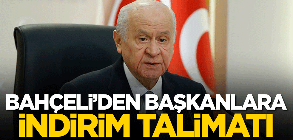 Bahçeli'den MHP'li belediye başkanlarına indirim talimatı