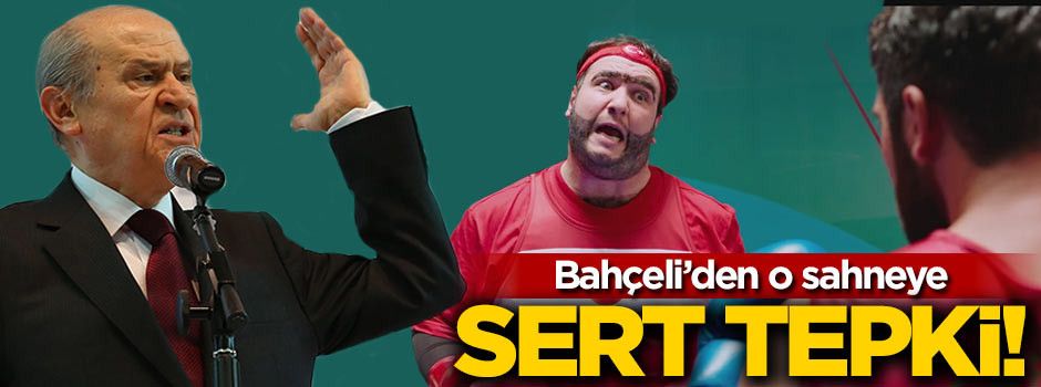 Bahçeli'den Recep İvedik filmindeki sahneye sert tepki!
