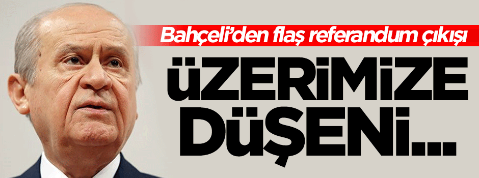 Bahçeli'den referandum desteği
