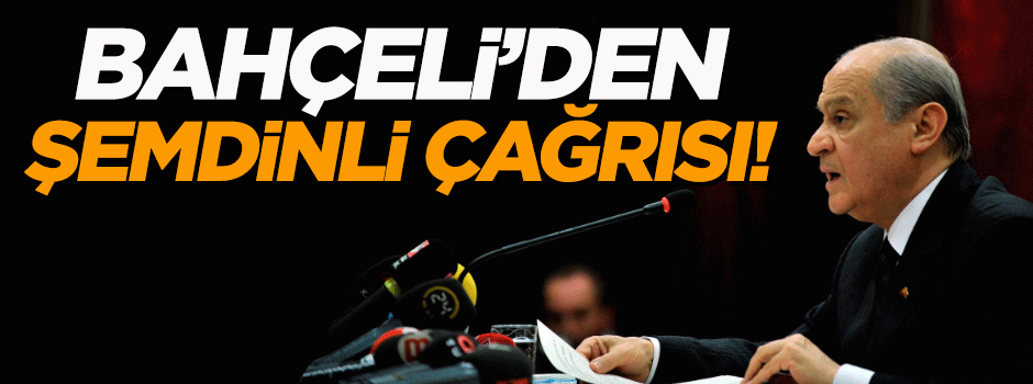 Bahçeli'den Şemdinli çağrısı!