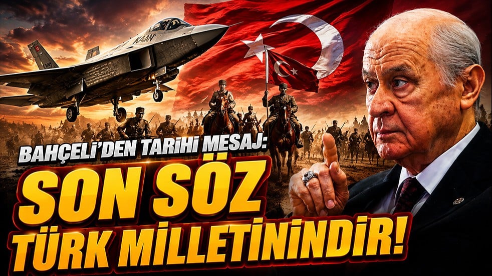 Bahçeli’den tarihi mesaj: Son söz Türk milletinindir!