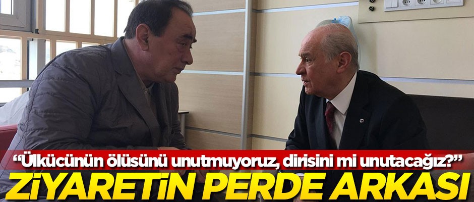 Bahçeli’nin, Çakıcı ziyaretinin perde arkası