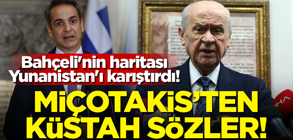 Bahçeli'nin haritası Yunanistan'ı karıştırdı! Miçotakis'ten küstah sözler
