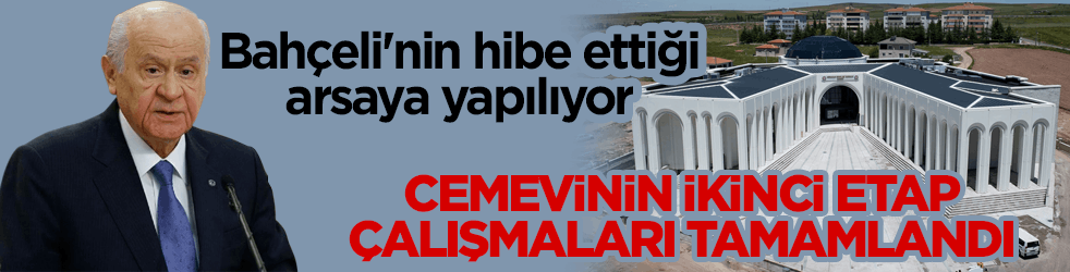 Bahçeli'nin hibe ettiği arsaya yapılıyor! Cemevinin ikinci etap çalışmaları tamamlandı