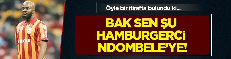 Bak sen şu hamburgerci Ndombele’ye! Galatasaray ile ilgili müthiş itirafı paylaştı…