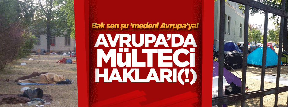 Bak sen şu ‘medeni Avrupa’ya!