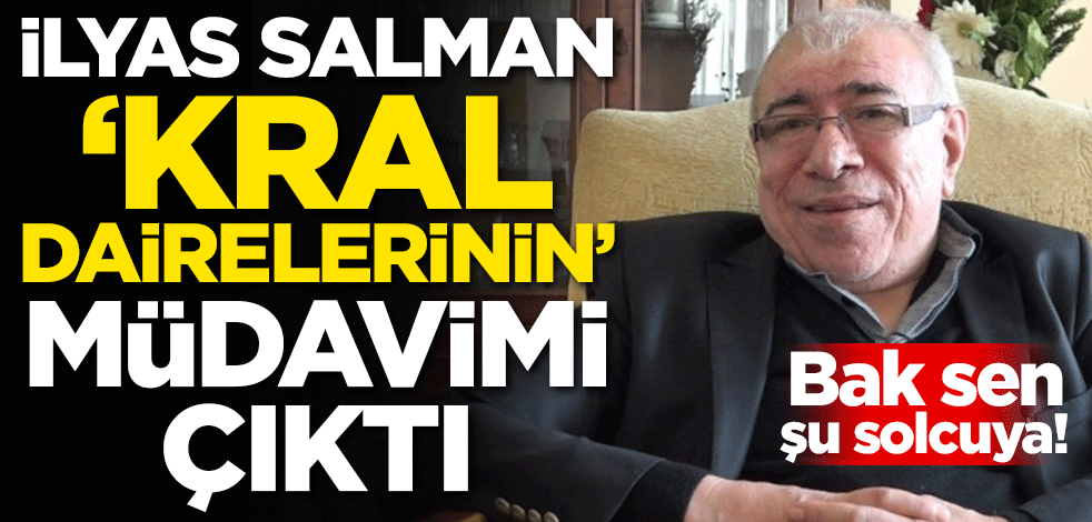 Bak sen şu solcuya! İlyas Salman 'kral dairelerinin' müdavimi çıktı
