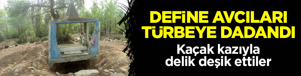 Bak şu define avcılarının yaptığına! 300 yıllık türbeyi kaçak kazıyla delik deşik ettiler