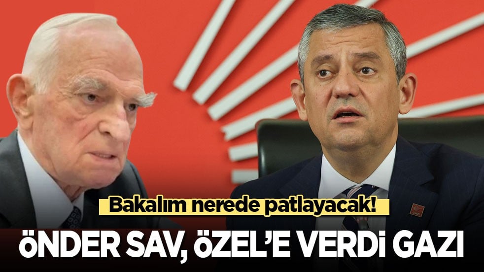 Bakalım nerede patlayacak! Önder Sav, Özel'e verdi gazı...