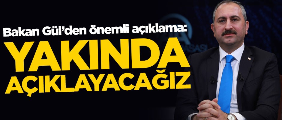 Bakan Abdülhamit Gül'den önemli açıklama: Yakında açıklayacağız