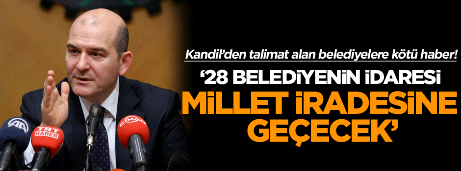 '28 belediyenin yönetimi milletin iradesine geçecek'