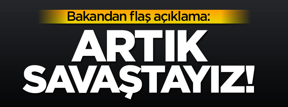 Bakan açıkladı: Azerbaycan ile savaştayız!