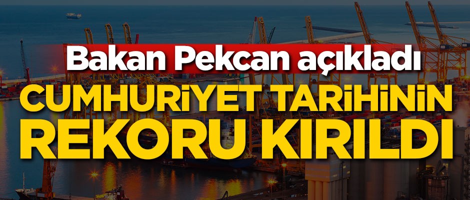 Bakan açıkladı! Cumhuriyet tarihinin rekoru kırıldı