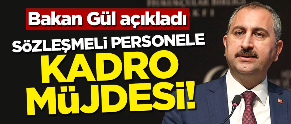 Bakan açıkladı! Sözleşmeli personele kadro müjdesi