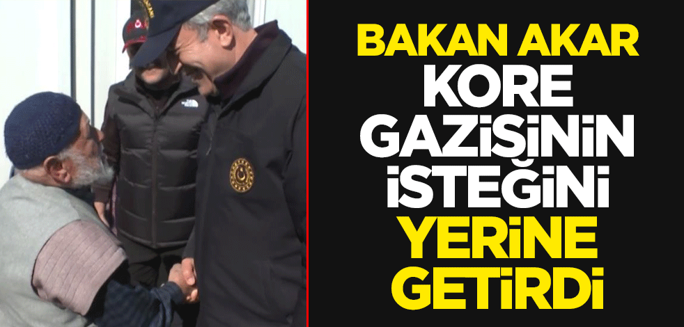 Bakan Akar, Kore gazisinin isteğini yerine getirdi