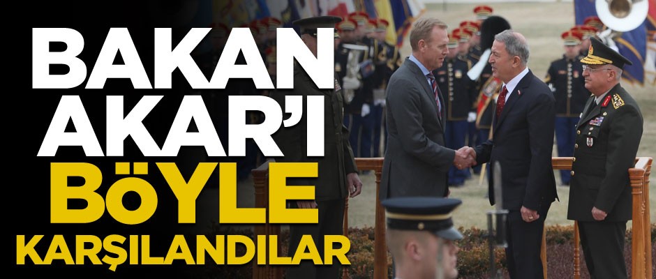 Bakan Akar ve Genelkurmay Başkanı Güler Pentagon'da... Böyle karşılandılar