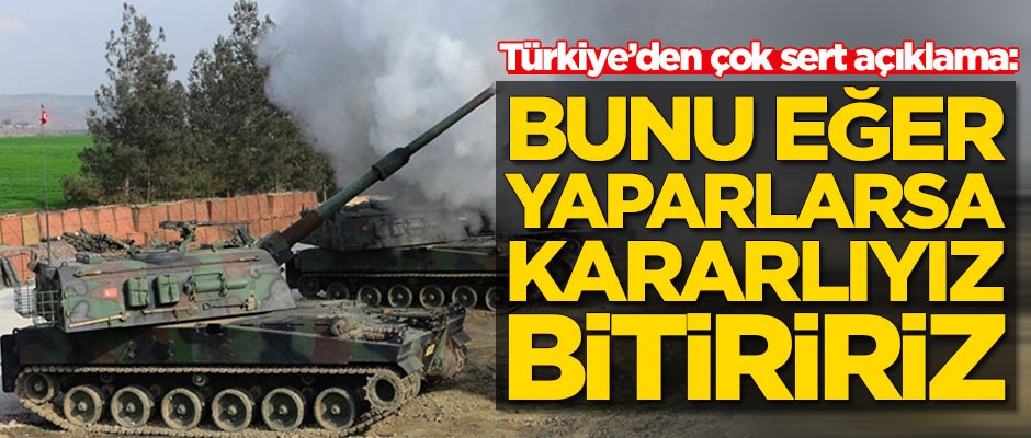 Bakan Akar'dan çok sert açıklama: Bitiririz
