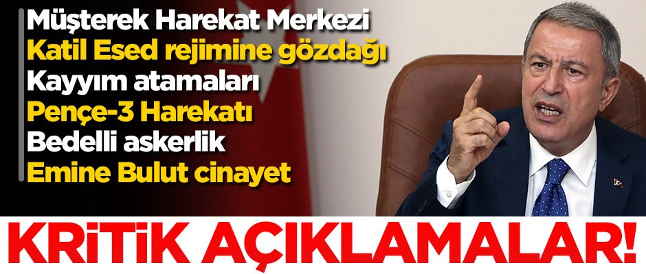 Bakan Akar'dan flaş açıklamalar!