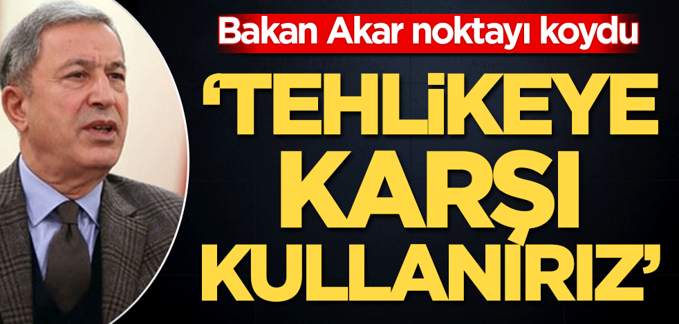 Bakan Akar’dan S-400 açıklaması