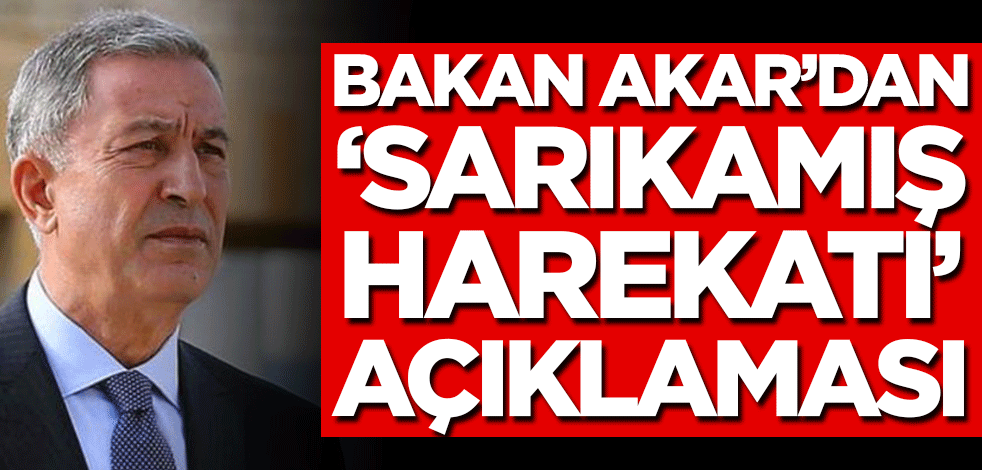Bakan Akar’dan ‘Sarıkamış Harekatı’ açıklaması