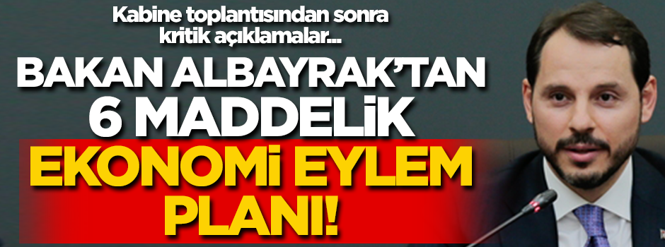 Bakan Albayrak "Ekonomi Eylem Planını" açıkladı