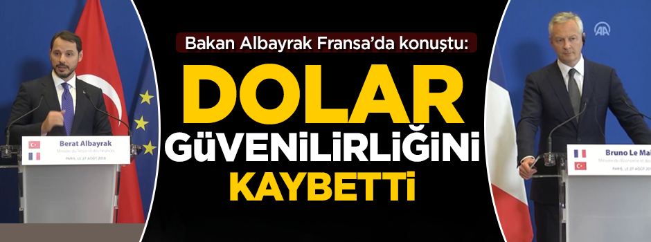 Bakan Albayrak Fransa'da konuştu! 'Dolar güvenilirliğini kaybetti'
