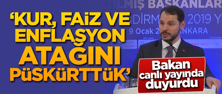 Bakan Albayrak: Kur, faiz ve enflasyon atağını püskürttük