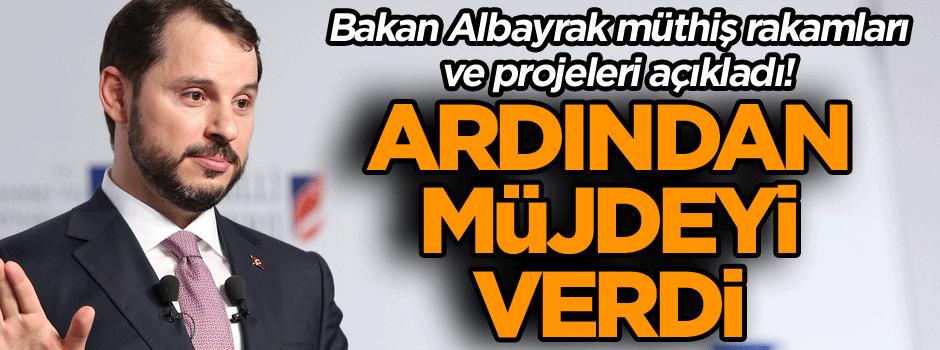 Bakan Albayrak müthiş rakamları ve projeleri açıkladı! Ardından müjdeyi verdi