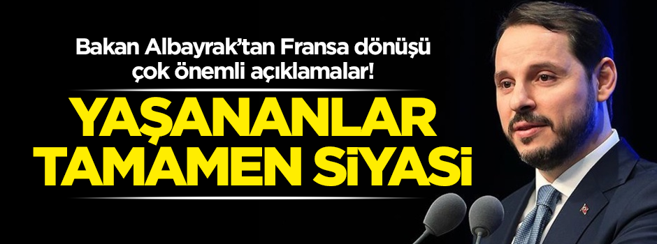 Bakan Berat Albayrak: Yaşananlar tamamen siyasi!
