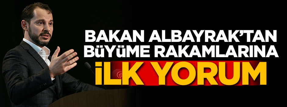 Bakan Albayrak'tan büyüme rakamları açıklaması