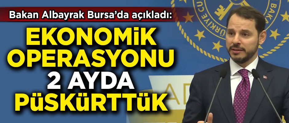 Bakan Albayrak'tan flaş açıklama! 'Operasyonu 2 ayda püskürttük'