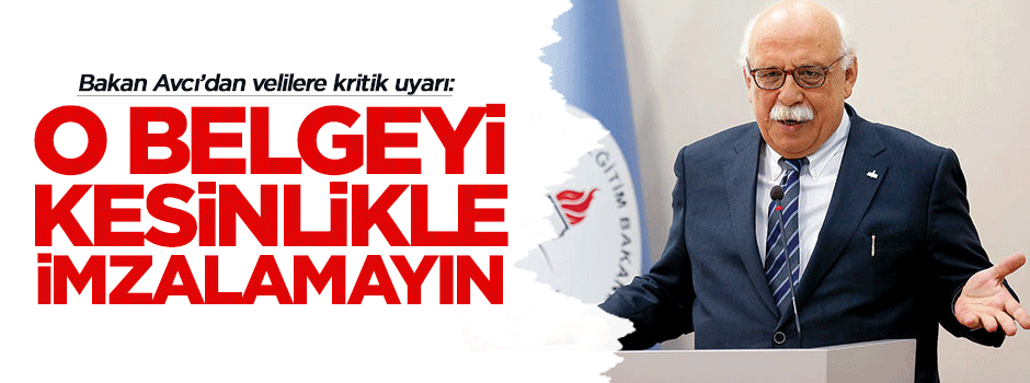 Bakan Avcı'dan velilere önemli uyarı!
