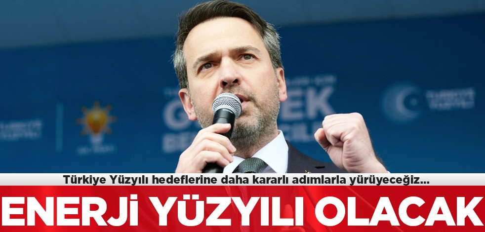Bakan Bayraktar açıklama yaptı: Enerji sektöründe Türkiye'yi bu yüzyılı enerjinin yüzyılı yapacağız