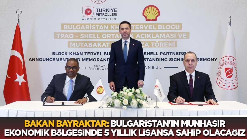 Bakan Bayraktar: Bulgaristan'ın Münhasır Ekonomik Bölgesinde 5 Yıllık Lisansa Sahip Olacağız