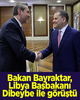 Bakan Bayraktar, Libya Başbakanı Dibeybe ile görüştü