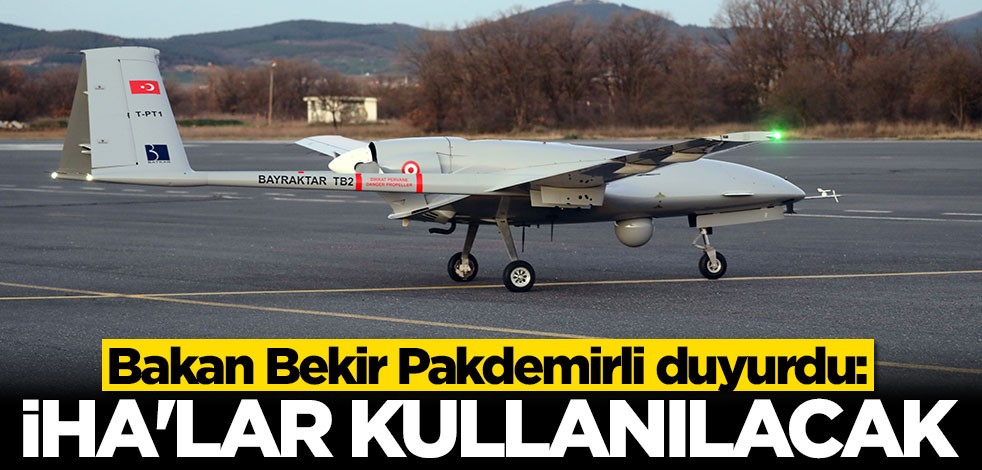 Bakan Bekir Pakdemirli duyurdu: Orman yangınlarını tespitte İHA'lar kullanılacak