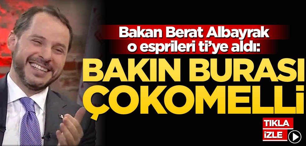 Bakan Berat Albayrak o esprileri ti’ye aldı: Bakın burası çokomelli