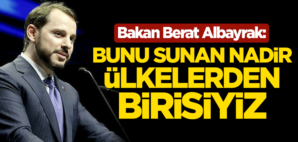 Bakan Berat Albayrak: Ücretsiz tedavi imkanı sunan nadir ülkelerden birisiyiz