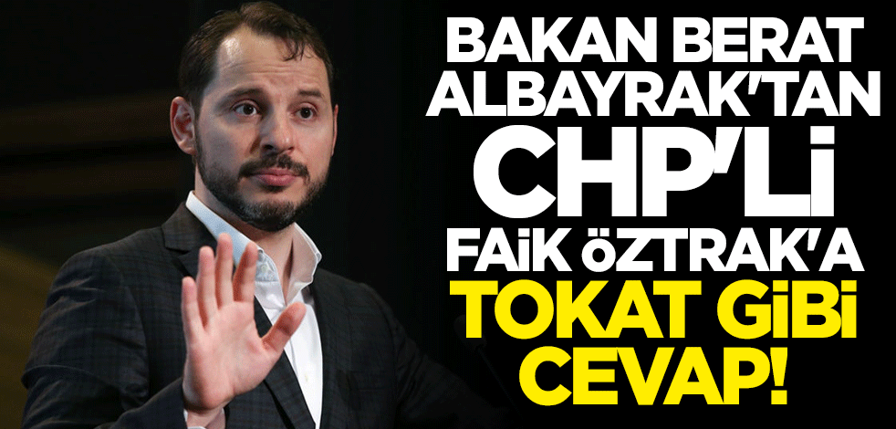 Bakan Berat Albayrak'tan CHP'li Faik Öztrak'a tokat gibi "sosyete" cevabı