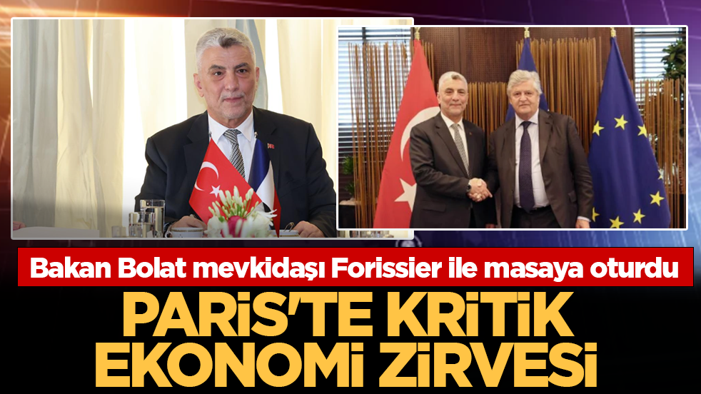 Bakan Bolat mevkidaşı Forissier ile masaya oturdu: Paris'te kritik ekonomi zirvesi