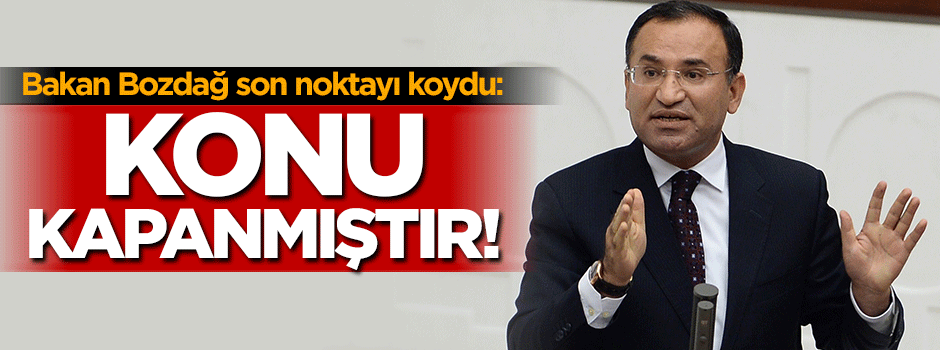 Bakan Bozdağ: Cinsel istismar konusu kapanmıştır