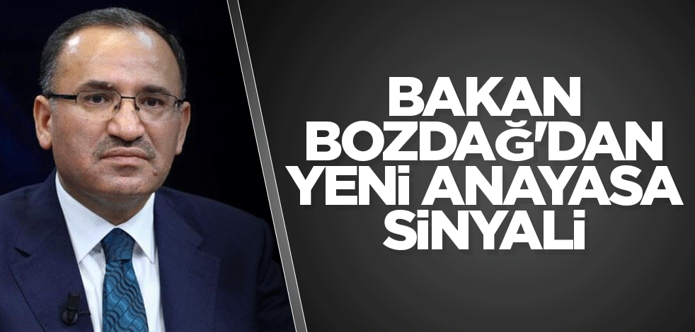 Bakan Bozdağ'dan yeni anayasa sinyali