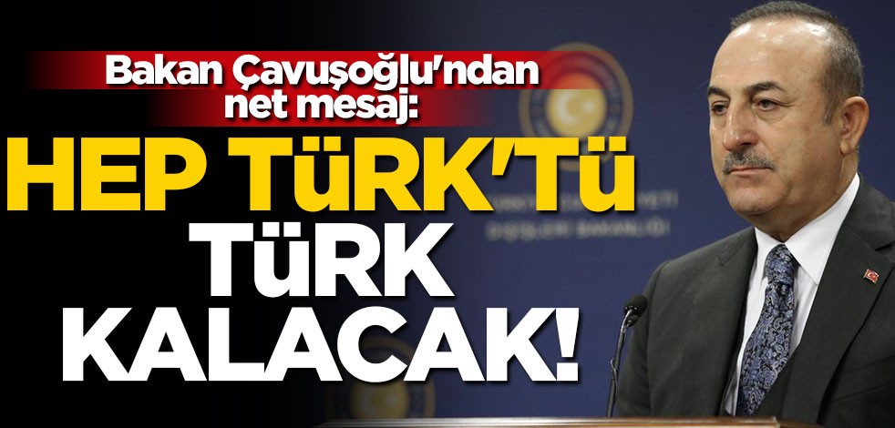 Bakan Çavuşoğlu'ndan Yunanistan'a net mesaj: Batı Trakya Türk Azınlığı hep Türk'tü, Türk kalacak!