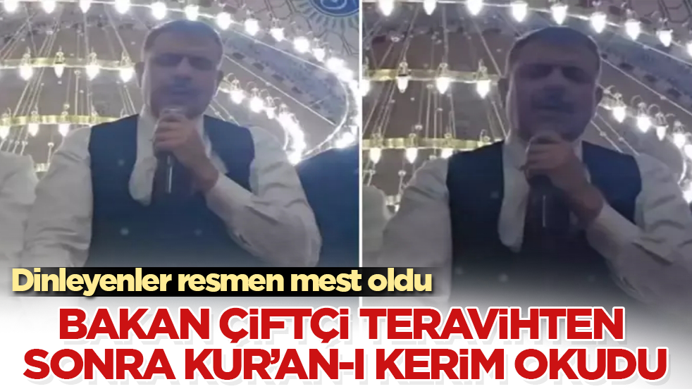 Bakan Çiftçi teravihten sonra Kur’an-ı Kerim okudu! Dinleyenler resmen mest oldu