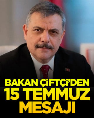 Bakan Çiftçi'den 15 Temmuz mesajı