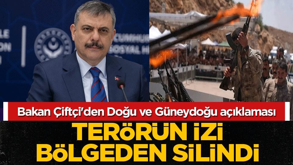 Bakan Çiftçi'den Doğu ve Güneydoğu açıklaması: Terörün izi bölgeden silindi! 2 bin 63 kontrol noktası kaldırıldı
