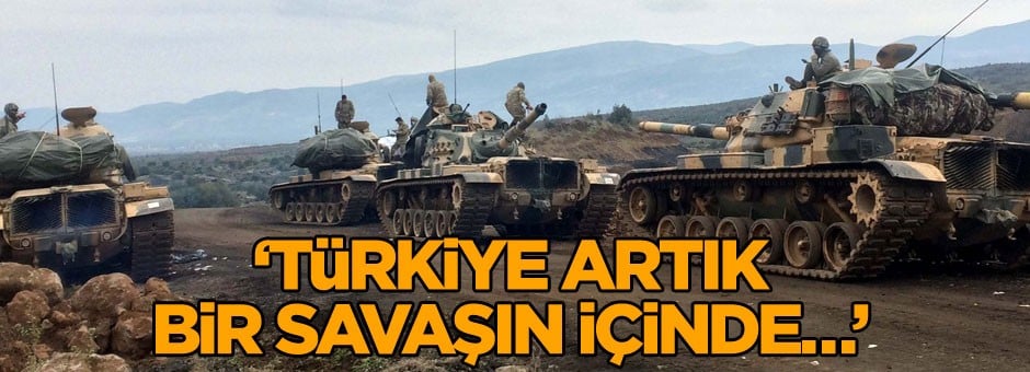 Bakan çok açık konuştu ‘Türkiye artık bir savaşın içinde…’