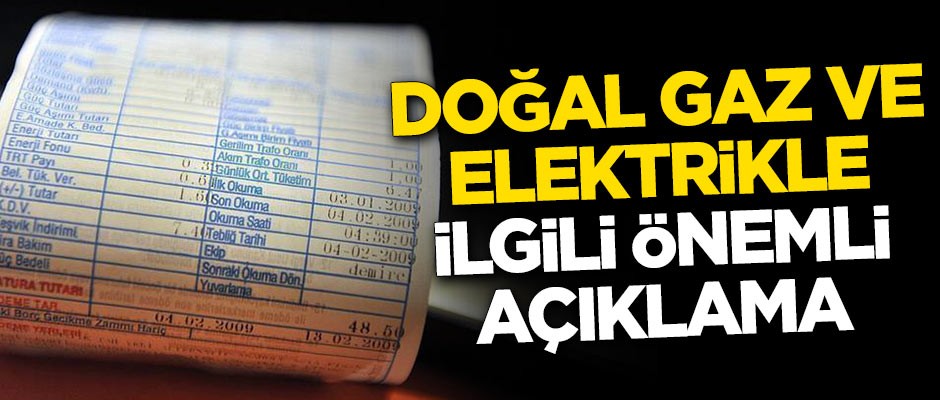 Bakan Dönmez: Doğal gaz ve elektrikte tarife değişikliği olmayacak